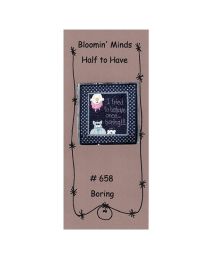 Bloomin Minds Half To Have Boring Pattern by Lynn Doyle