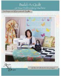 Build-A-Quilt on Your Embroidery Machine by Amelie Scott