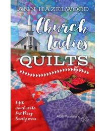 Church Ladies Quilts by Ann Hazelwood