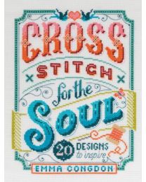 Cross Stitch for the Soul by Emma Congdon