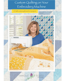 Custom Quilting on Your Embroidery Machine by Amelie Scott Designs