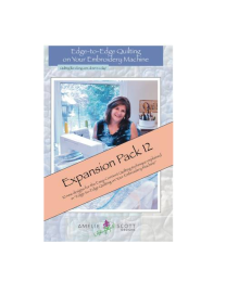 Edge to Edge Quilting on Your Embroidery Expansion Pack 12 from Amelie Scott