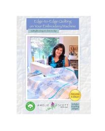 Edge to Edge Quilting on your Embroidery Machine 2nd Edition by Christine Connor for Amelie Scott De