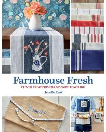 Farmhouse Fresh - Clever Creations for 16-Wide Toweling by Jenelle Kent