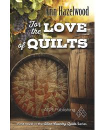 For the Love of Quilts by Ann Hazelwood