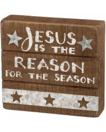 Jesus is the Reason for the Season Slat Box Sign by Phil Chapman for Primitives by Kathy