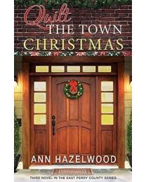 Quilt the Town Christmas by Ann Hazelwood